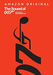 The Sound of 007: Live From The Royal Albert Hall / The Sound of 007: Live From The Royal Albert Hall