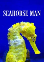 Na ratunek konikom morskim / Seahorse Man