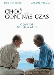Choć goni nas czas / The Bucket List