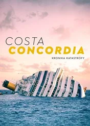 Costa Concordia: Kronika katastrofy / Costa Concordia: The Chronicle of a Disaster