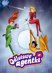 Odlotowe agentki / Totally Spies!
