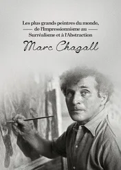 Les plus grands peintres du monde, de l'Impressionnisme au Surréalisme et à l'Abstraction: Marc Chagall / Les plus grands peintres du monde, de l'Impressionnisme au Surréalisme et à l'Abstraction: Marc Chagall