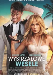 Wystrzałowe wesele / Shotgun Wedding
