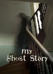 Uwierz w duchy / My Ghost Story