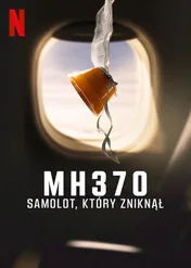 MH370: Samolot, który zniknął / MH370: The Plane That Disappeared