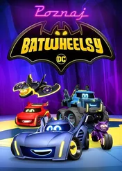 Poznaj Batwheelsy / Meet the Batwheels