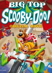 Scooby-Doo: Wielka draka wilkołaka / Big Top Scooby-Doo!