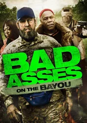 Bad Ass 3 / Bad Asses on the Bayou