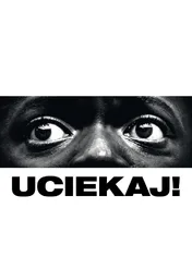 Uciekaj! / Get Out