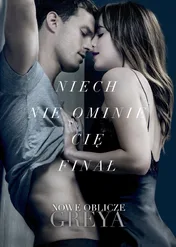 Nowe oblicze Greya / Fifty Shades Freed