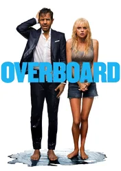 I że ci nie odpuszczę / Overboard