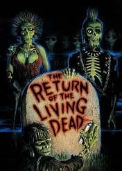 Powrót żywych trupów / The Return of the Living Dead