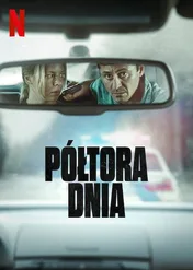 Półtora dnia / A Day and A Half