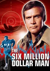 Człowiek za sześć milionów dolarów / The Six Million Dollar Man