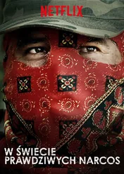 W świecie prawdziwych Narcos / Inside the Real Narcos