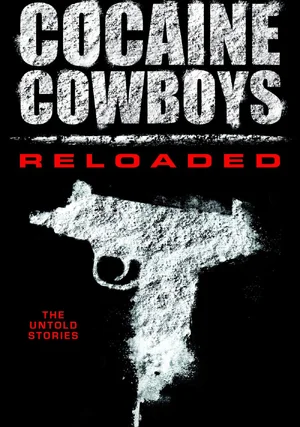 Cocaine Cowboys: Reloaded "/ 