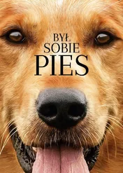 Był sobie pies / A Dog's Purpose