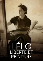 Lélo, liberté et peinture / Lélo, liberté et peinture