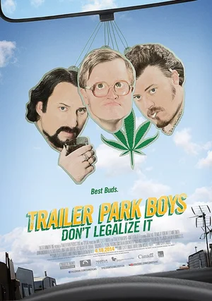 Trailer Park Boys: Don't Legalize It "/ 