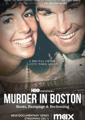 Morderstwo w Bostonie: Kulisy zbrodni / Murder In Boston: Roots, Rampage & Reckoning