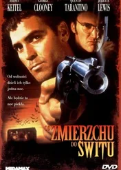 Od zmierzchu do świtu / From Dusk Till Dawn