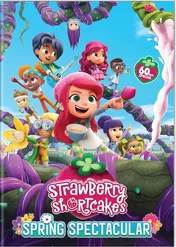 Truskawkowe Ciastko: Festiwal kwiatów / Strawberry Shortcake’s Spring Spectacular