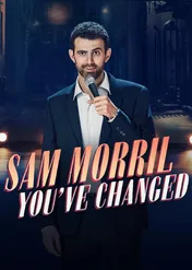 Sam Morril: You've Changed / Sam Morril: You've Changed
