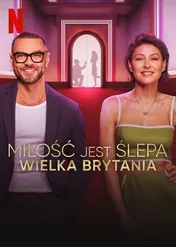 Miłość jest ślepa: Wielka Brytania / Love Is Blind: UK