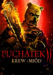 Puchatek: Krew i miód 2 / Winnie-the-Pooh: Blood and Honey 2